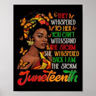 Juneteenth I Am The Storm Black Women Black Histor Poster