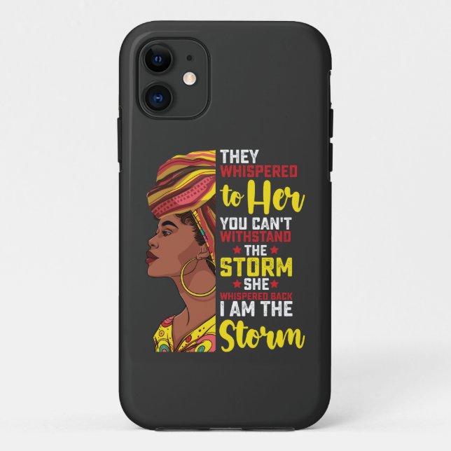 Juneteenth I Am The Storm Melanin Black Girl Case-Mate iPhone Case (Back)