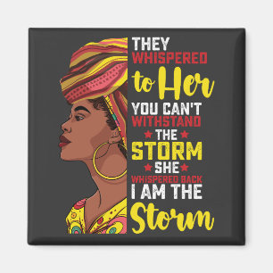 Juneteenth I Am The Storm Melanin Black Girl Magnet