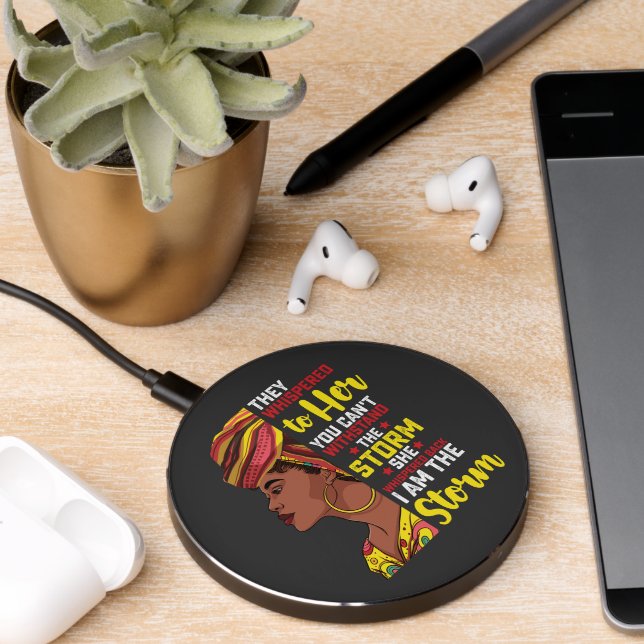 Juneteenth I Am The Storm Melanin Black Girl Wireless Charger (Desk 2)