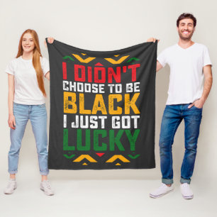 Juneteenth I Didn't Choose To Be Black Fleece Blanket
