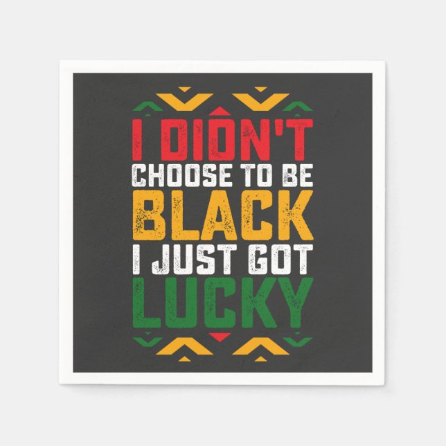 Juneteenth I Didn't Choose To Be Black Napkins (Front)