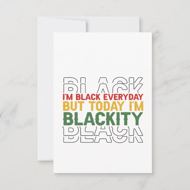 Juneteenth I'm Black Everyday But Today I'm Black Thank You Card (Front)