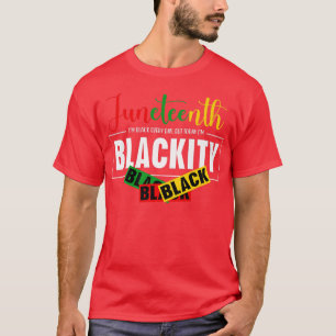 Juneteenth I'm black everyday but today I'm Blacki T-Shirt
