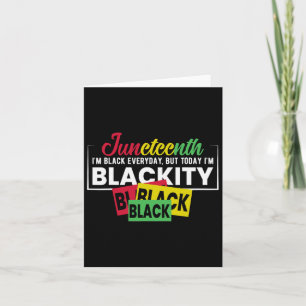Juneteenth Im Black Everyday Card