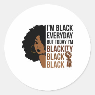 Juneteenth I'm Blackity Black Woman Afro African A Classic Round Sticker