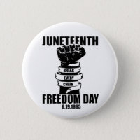 Juneteenth Is Freedom Day Juneteenth Button