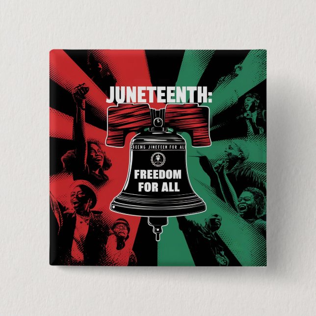 Juneteenth is Freedom For All Liberty Bell Button (Front)