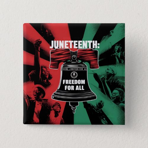 Juneteenth is Freedom For All Liberty Bell Button