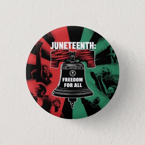 Juneteenth is Freedom For All Liberty Bell Button