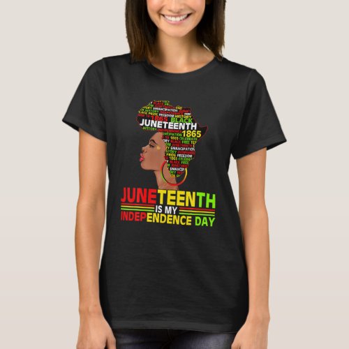 Juneteenth Is My Independence 1865 Black Women 4th T_Shirt