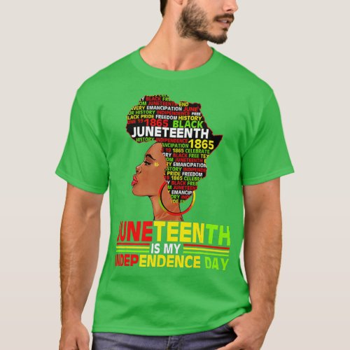 Juneteenth Is My Independence 1865 Black Women 4th T_Shirt