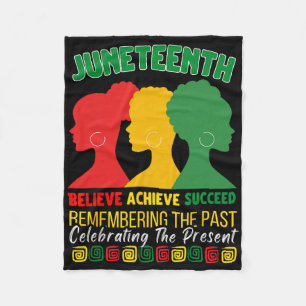 Juneteenth Is My Independence Day Believe Achieve Fleece Blanket