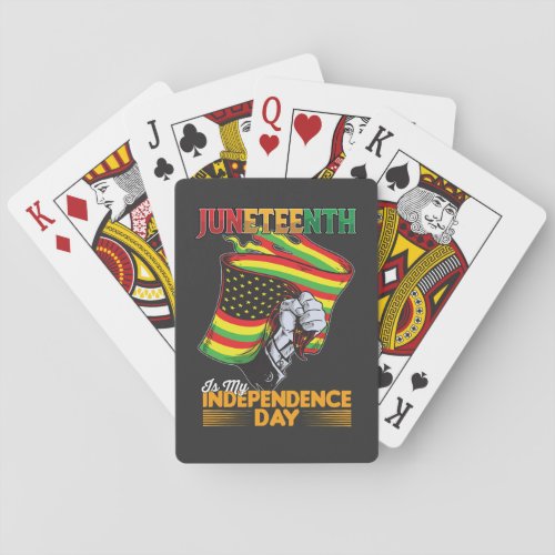 Juneteenth Is My Independence Day Black Freedom Playing Cards