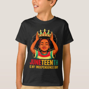 Juneteenth Is My Independence Day Black Girl Black T-Shirt