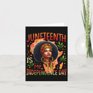 Juneteenth Is My Independence Day Black History Qu Card