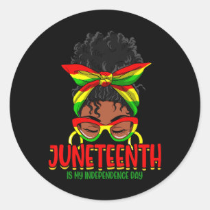 Juneteenth Is My Independence Day Black Women Blac Classic Round Sticker