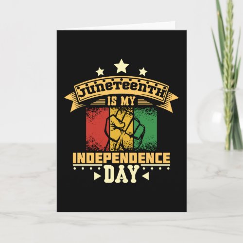 Juneteenth is my independence day card