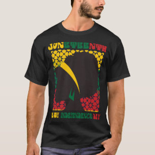 Juneteenth Is My Independence Day, Celebrating T-Shirt
