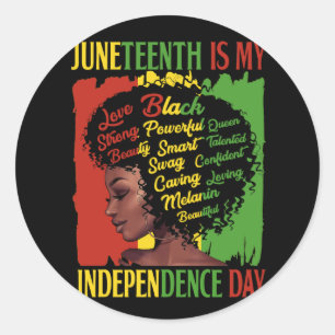 Juneteenth Is My Independence Day Classic Round Sticker