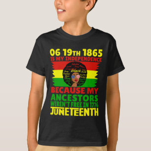 Juneteenth Is My Independence Day Free Black 1865 T-Shirt