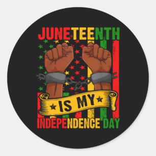 Juneteenth Is My Independence Day Free Ish Black M Classic Round Sticker