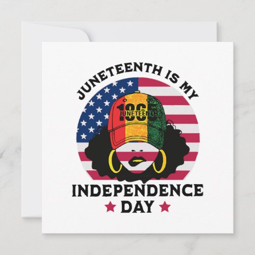 Juneteenth Is My Independence Day Invitation