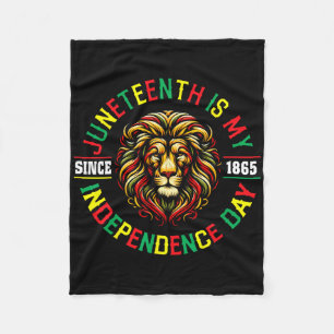 Juneteenth Is My Independence Day Since 1865 Lion Fleece Blanket