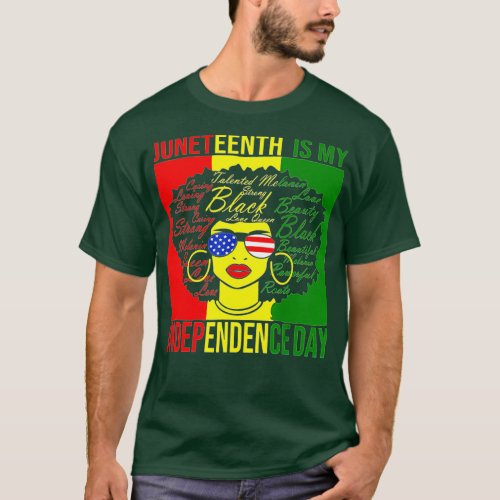 Juneteenth Is My Independence Day TShirt
