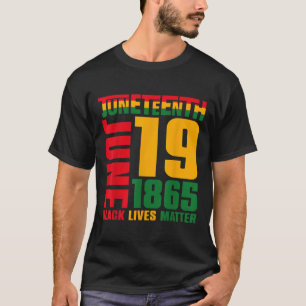 Juneteenth June 19 1865 Black Freedom Day Black T-Shirt