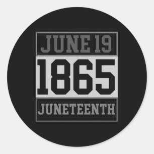 Juneteenth June 19 1865 Black Freedom Day Clothing Classic Round Sticker