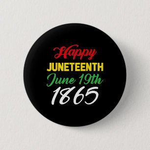 Juneteenth June 19th 1865 1 Button