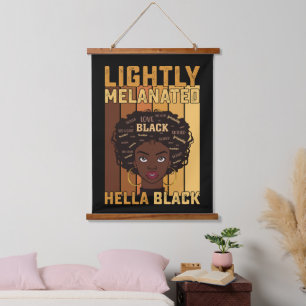 Juneteenth Lightly Melanated Hella Black Melanin Hanging Tapestry