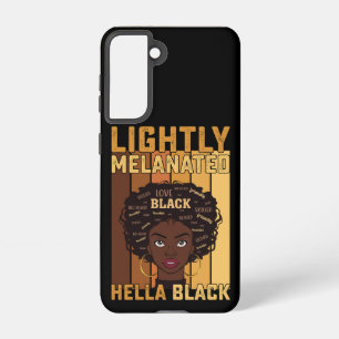 Juneteenth Lightly Melanated Hella Black Melanin Samsung Galaxy S21 Case