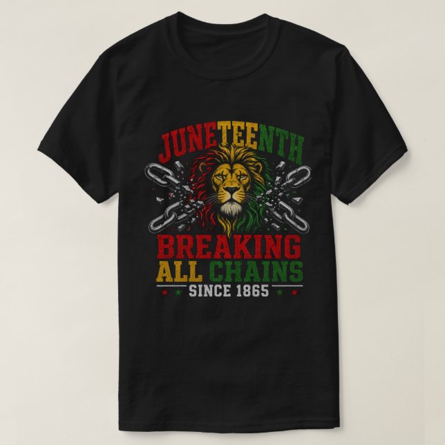 Juneteenth Lion Freedom:Breaking Chains Since 1865 T-Shirt (Design Front)