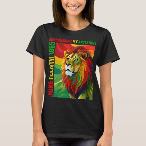 Juneteenth Lion Remembering My Ancestors 2 T_Shirt