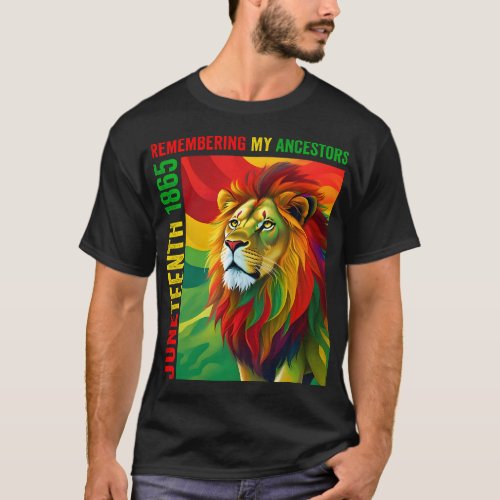 Juneteenth Lion Remembering My Ancestors 2 T_Shirt