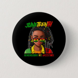 Juneteenth Loc'd Hair Remembering My Ancestor For Button