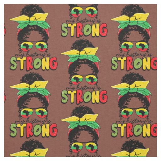 Juneteenth Messy Bun Glasses My History Is Strong  Fabric