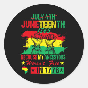 Juneteenth My Ancestors Free Black African Flag Pr Classic Round Sticker