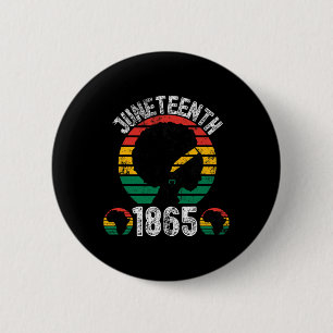Juneteenth My Independence Day Black Women Black P Button