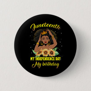 Juneteenth My Independence Day My Birthday Black Q Button