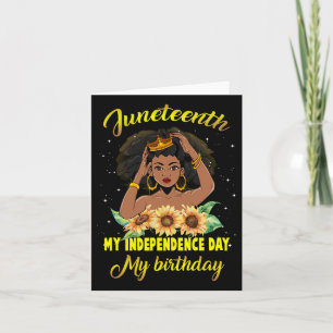 Juneteenth My Independence Day My Birthday Black Q Card