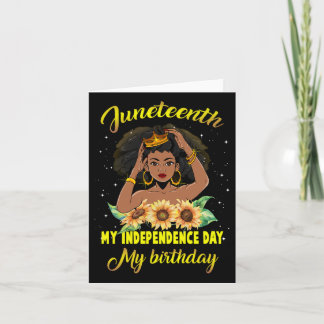 Juneteenth My Independence Day My Birthday Black Q Card
