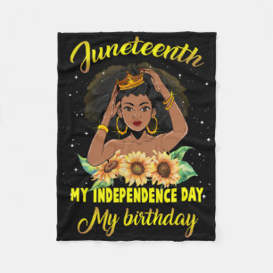 Juneteenth My Independence Day My Birthday Black Q Fleece Blanket