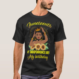 Juneteenth My Independence Day My Birthday Black Q T-Shirt