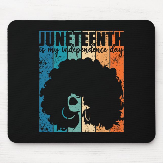 Juneteenth My Independence Day Retro Afro Women Me Mouse Pad (Front)