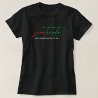Juneteenth - My Independence Day T-Shirt