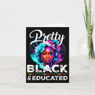 Juneteenth Pretty Black And Educated Black African Card