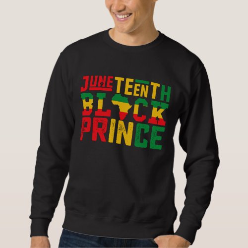 Juneteenth Prince Celebrating Black Freedom Sweatshirt